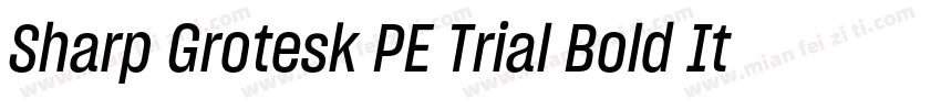 Sharp Grotesk PE Trial Bold Itl 15字体转换